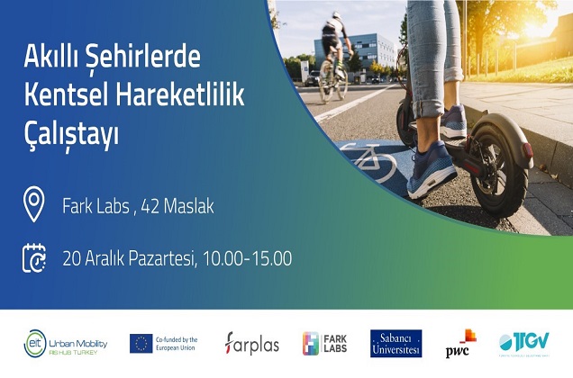 “Urban Mobility in Smart Cities” workshop held in partnership with Sabancı University