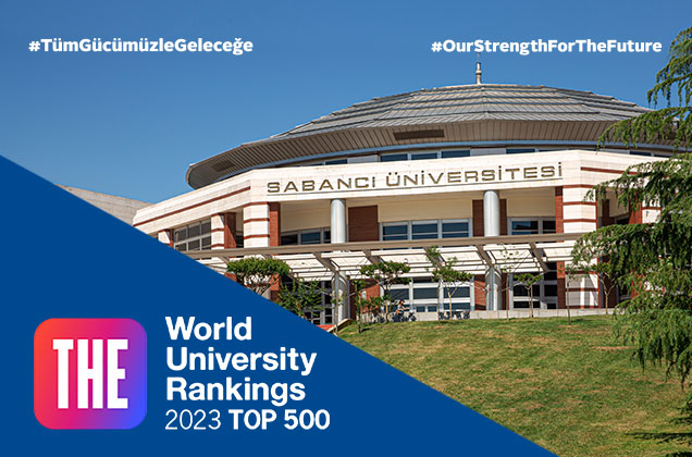 SABANCI UNIVERSITY AMONG THE BEST UNIVERSITIES IN THE WORLD