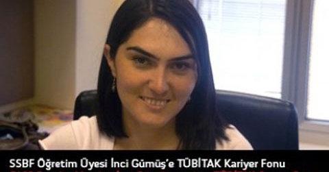 FASS Faculty Member İnci Gümüş receives TÜBİTAK Career Grant