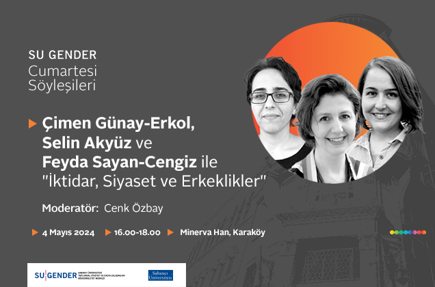 SU Gender Cumartesi Söyleşileri, Çimen Günay-Erkol, Selin Akyüz ve Feyda Sayan-Cengiz'i Konuk Ediyor