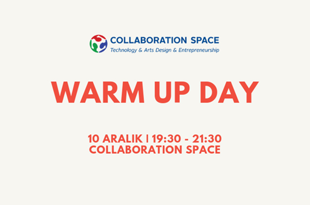 Collaboration Space Warm Up Day 10 Aralık'ta gerçekleşiyor