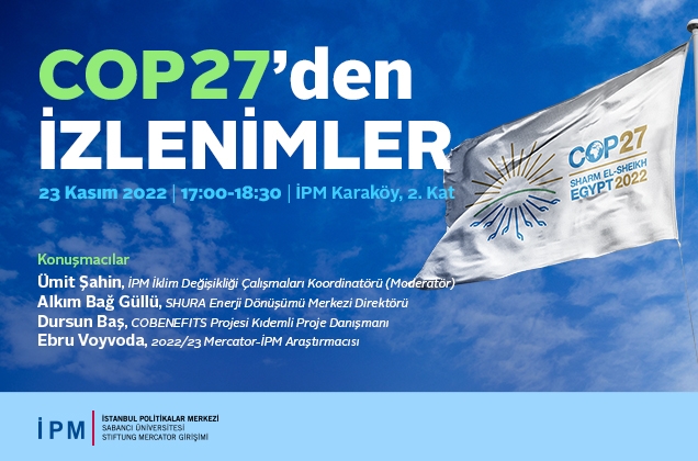 2022 Şarm El-Şeyh İklim Zirvesi-COP27&#039;den İzlenimler
