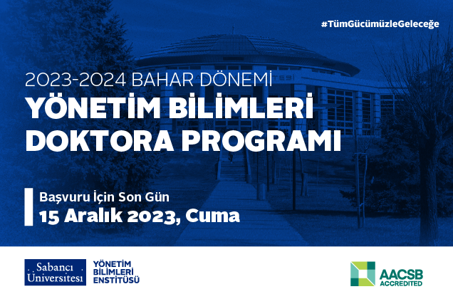 2023-24 Bahar Dönemi Yönetim Bilimleri Doktora Programı İçin Son Başvuru: 15 Aralık 2023