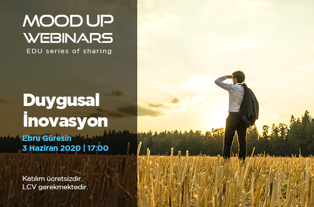EDU Mood Up Webinars “Duygusal İnovasyon” ile devam ediyor!
