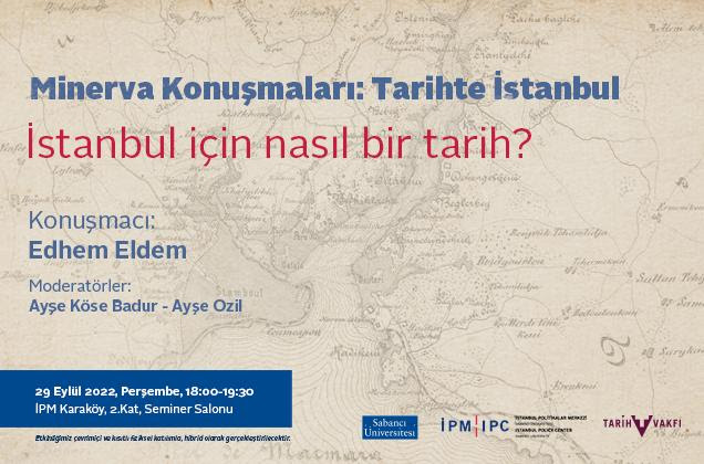 Minerva Konuşmaları: Tarihte İstanbul serisi Edhem Eldem ile başlıyor