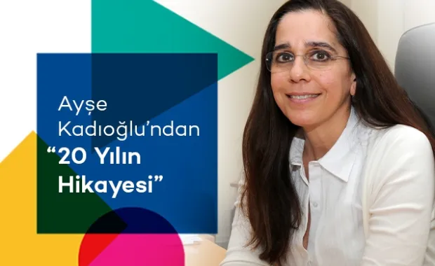 The Story of 20 Years with Ayşe Kadıoğlu