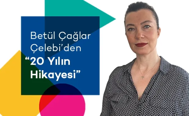 The Story of 20 Years with Betül Çağlar Çelebi