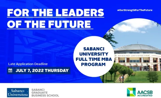 Sabancı MBA Program Late Application Deadline is July 7th, 2022!