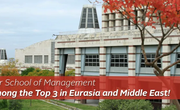 Our School of Management among the top 3 in Eurasia and the Middle East