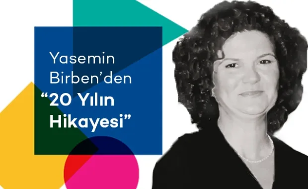 Yasemin Birben'den 20 Yılın Hikayesi