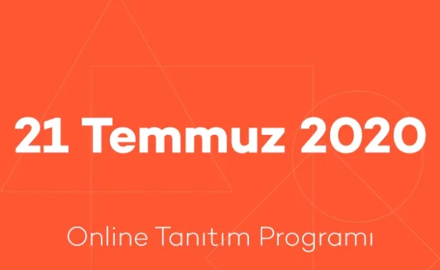 21 Temmuz 2020 Online Tanıtım Programı