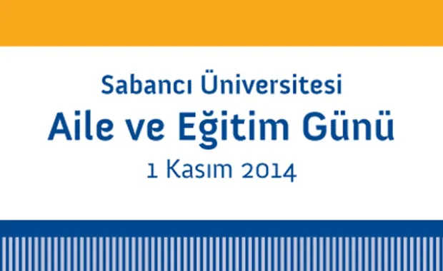 Sabancı Üniversitesi Aile ve Eğitim Günü