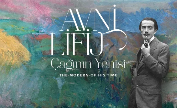 “Avni Lifij Çağının Yenisi” Sergisi