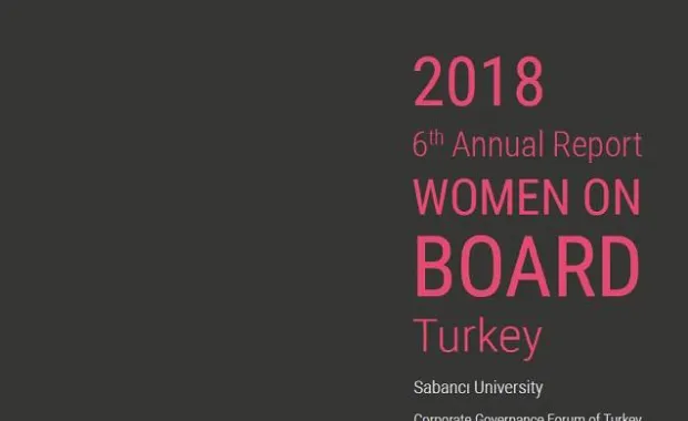 Türkiye’de Yönetim Kurullarında Kadın 2018 Raporu Yayınlandı