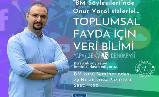 Bilgi Merkezi Söyleşileri: Toplumsal Fayda İçin Veri Bilimi: Yapay Zeka vs. Demokrasi