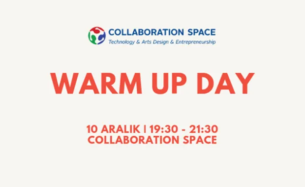 Collaboration Space Warm Up Day 10 Aralık'ta gerçekleşiyor