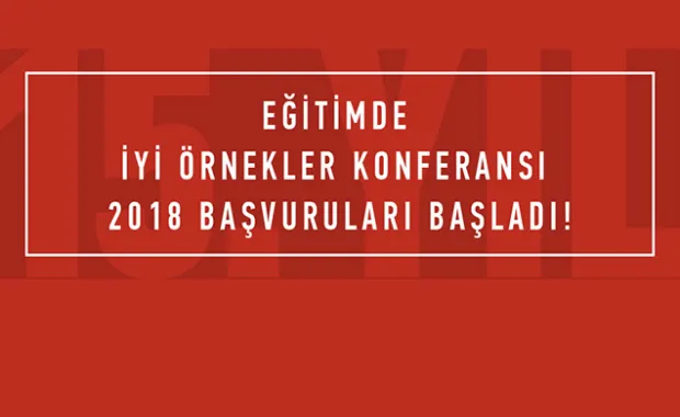 Eğitimde İyi Örnekler Konferansı 2018 başvuruları başladı