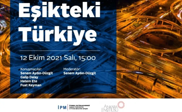 İPM, Stiftung Mercator ve Ankara Enstitüsü Türkiye ortaklığıyla yeni webinar serisi: Eşikteki Türkiye