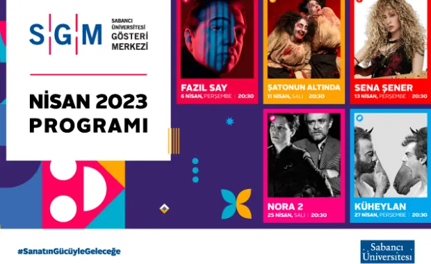 Sabancı Üniversitesi Gösteri Merkezi Nisan Ayı Etkinlikleri Devam Ediyor