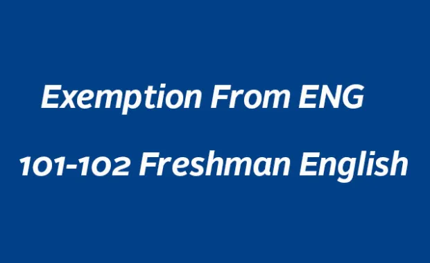 Exemption From ENG 101-102 Freshman English