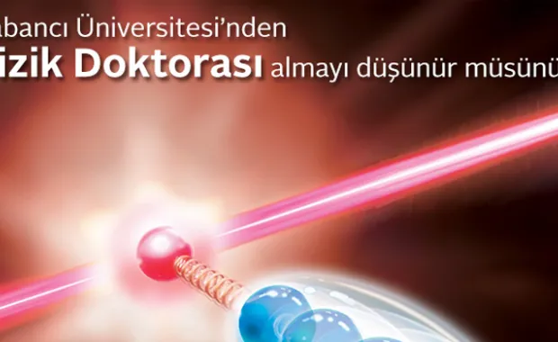 Sabancı Üniversitesi'nde Fizik Doktorası