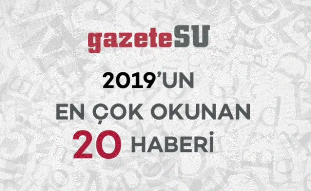 2019’un en çok okunan 20 haberi
