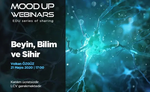 Mood Up Webinar: Beyin, Bilim ve Sihir