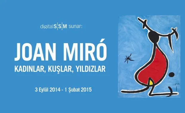 Joan Miró. Kadınlar, Kuşlar, Yıldızlar sergisi şimdi  çevrimiçi seçkisiyle SSM’de