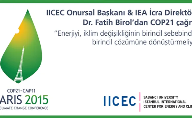 Dr. Fatih Birol'dan COP21 Mesajı