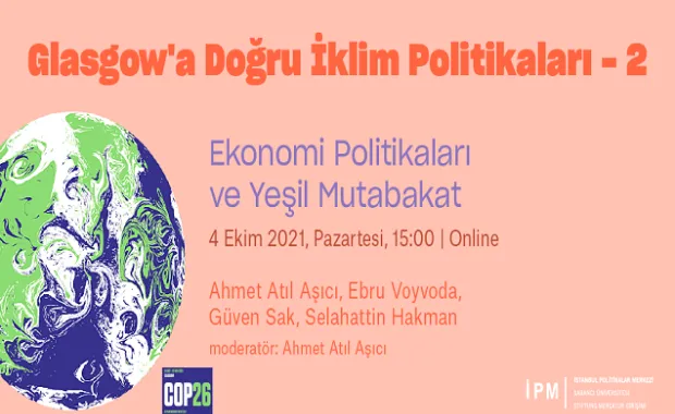 İPM’den Glasgow’a Doğru İklim Politikaları webinar serisi: Ekonomi Politikaları ve Yeşil Mutabakat