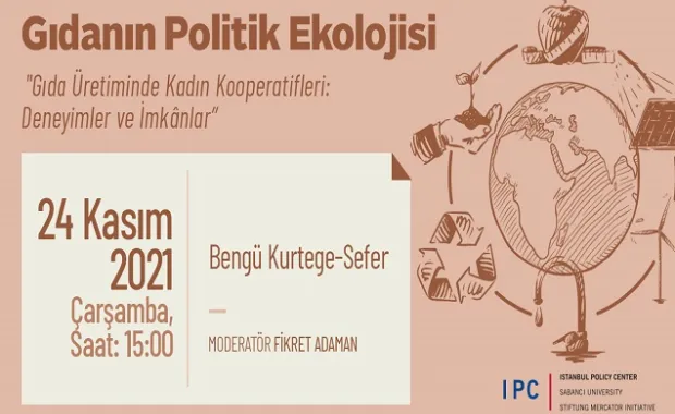 İstanbul Politikalar Merkezi’nin “Gıdanın Politik Ekolojisi” webinarı devam ediyor