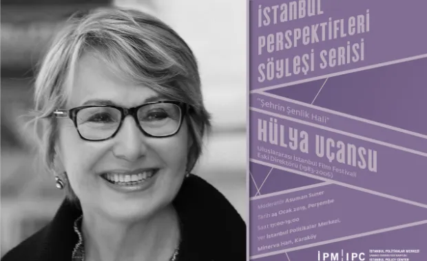 İstanbul Perspektifleri Söyleşisi’nin konuğu Hülya Uçansu