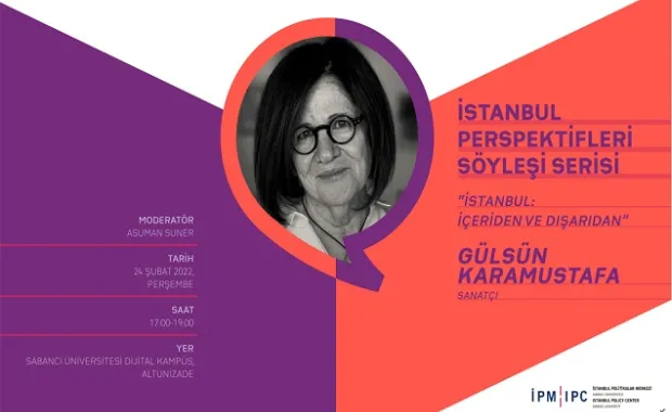 İstanbul Perspektifleri Söyleşi Serisi’nin yeni konuğu Gülsün Karamustafa