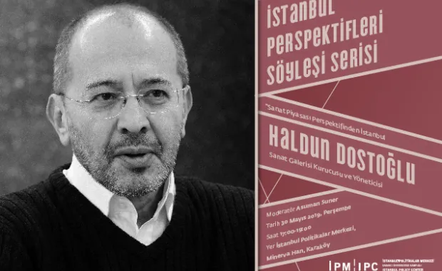 İstanbul Perspektifleri Söyleşi Serisi’nin yeni konuğu Haldun Dostoğlu
