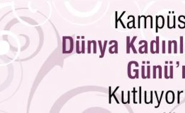 Kampüste Dünya Kadınlar Günü