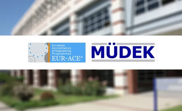 Mühendislik ve Doğa Bilimleri Fakültemizin MÜDEK Akreditasyon tarihleri güncellendi