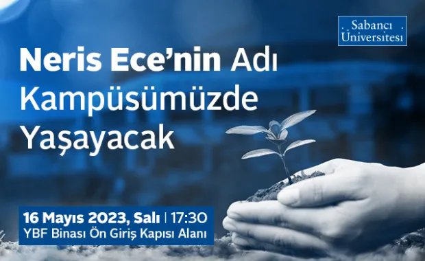 Neris Ece’nin Adı Kampüsümüzde Yaşayacak