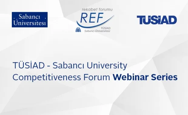 TÜSİAD – Sabancı Üniversitesi Rekabet Forumu REF’ten webinar “Sürdürülebilir Turizm ve Döngüsel Ekonomi”