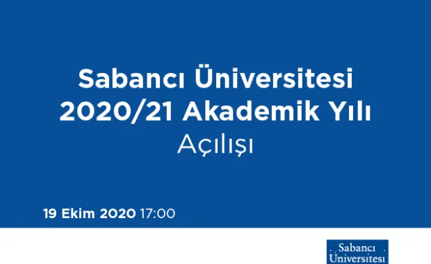 Sabancı Üniversitesi 2020-2021 Akademik Yılı Açılışı
