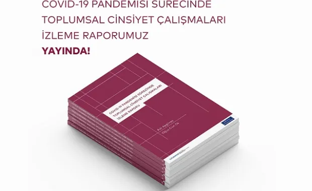 COVID-19 Pandemisi Sürecinde Toplumsal Cinsiyet Çalışmaları İzleme Raporu