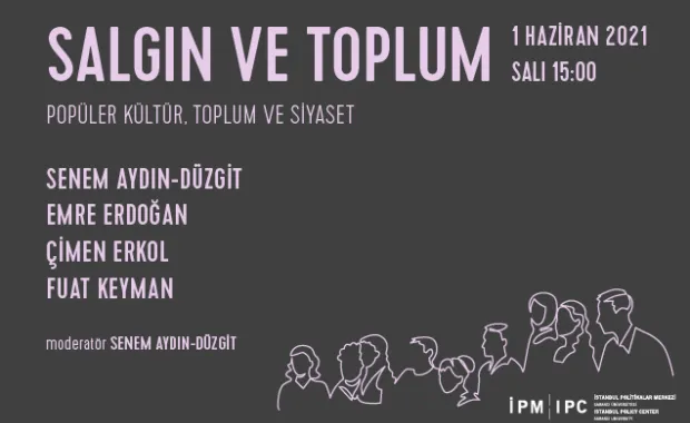 İstanbul Politikalar Merkezi’nden “Salgın ve Toplum” webinar serisi “Popüler Kültür, Toplum ve Siyaset”