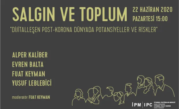 "Dijitalleşen Post-Korona Dünyada Potansiyeller ve Riskler"