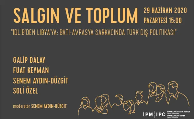 "İdlib’den Libya’ya: Batı-Avrasya Sarkacında Türk Dış Politikası"