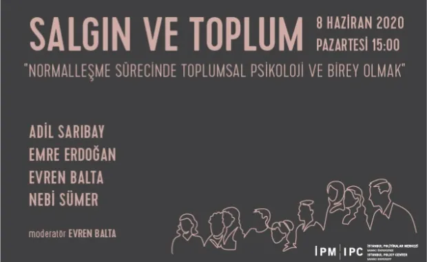 "Normalleşme Sürecinde Toplumsal Psikoloji ve Birey Olmak"