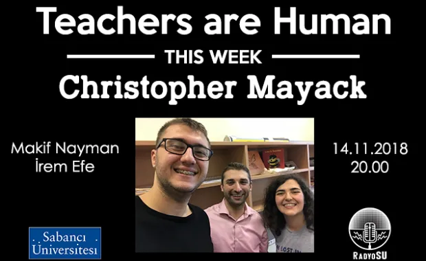 Teachers Are Human'ın yeni konuğu Christopher Mayack
