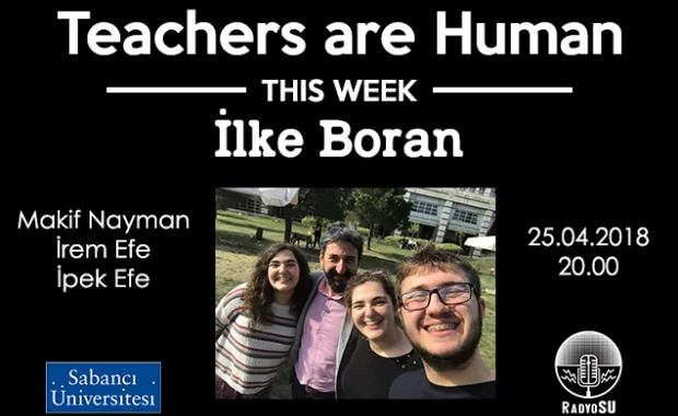 Teachers are Human'ın yeni konuğu İlke Boran