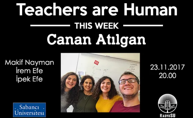 Teachers are Human'ın yeni konuğu Canan Atılgan