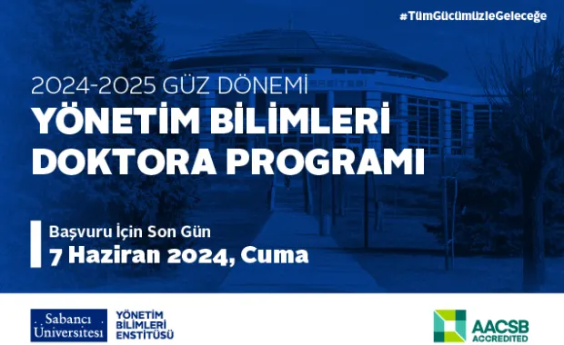 2024-25 Güz Dönemi Yönetim Bilimleri Doktora Programı İçin Son Başvuru: 7 Haziran 2024