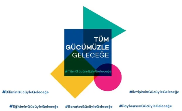 Tüm Gücümüzle Geleceğe