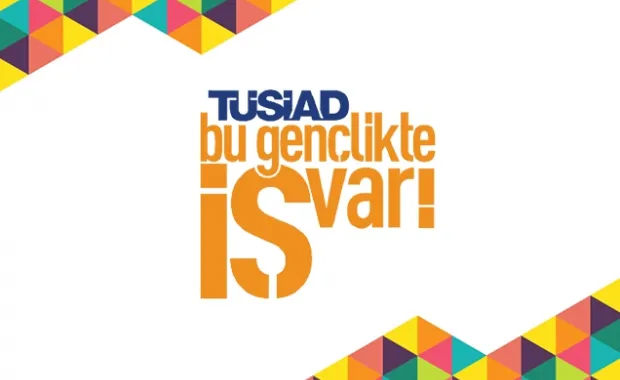 “TÜSİAD Bu Gençlikte İŞ Var!” Yarışması Ödül Törenine Davetlisiniz